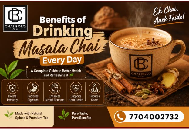 Benefits of Drinking Masala Chai Every Day